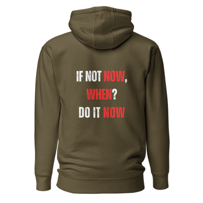 Unisex Premium Hoodie | IF NOT NOW, WHEN?