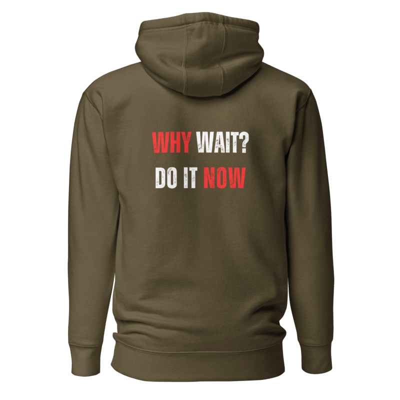Unisex Premium Hoodie | WHY WAIT?