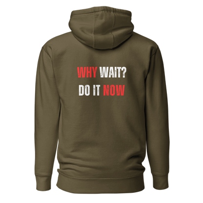 Unisex Premium Hoodie | WHY WAIT?