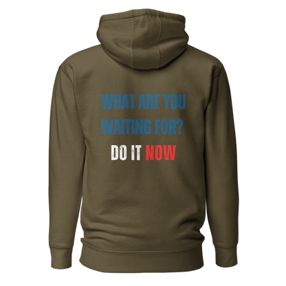 Unisex Premium Hoodie | WHAT ARE YOU WAITING FOR?