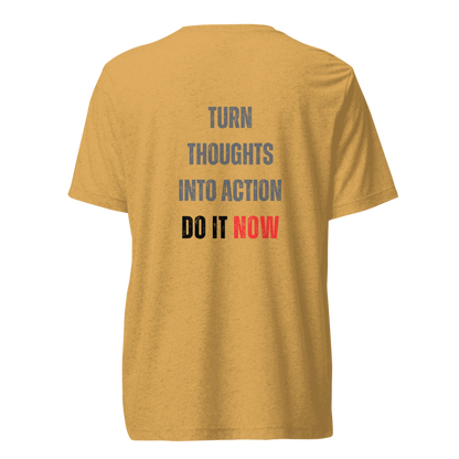Unisex Tri-Blend T-Shirt | TURN THOUGHTS INTO ACTION