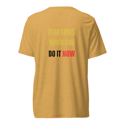 Unisex Tri-Blend T-Shirt | FEAR FADES WHEN YOU