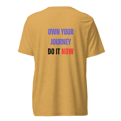 Unisex Tri-Blend T-Shirt | OWN YOUR JOURNEY