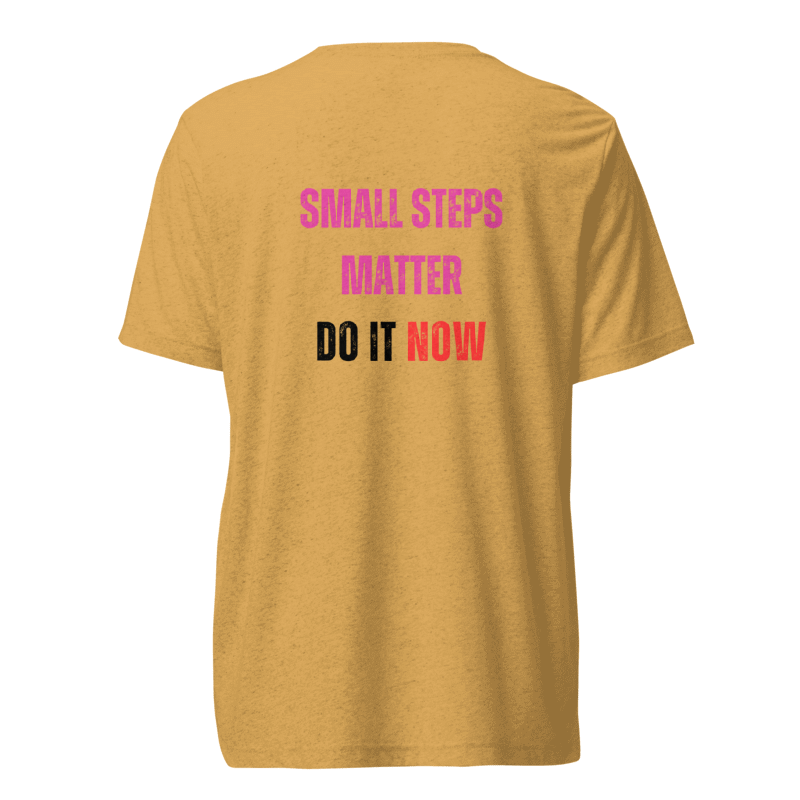 Unisex Tri-Blend T-Shirt | SMALL STEPS MATTER