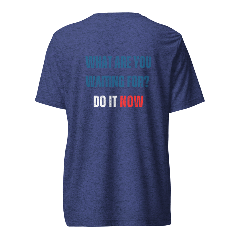 Unisex Tri-Blend T-Shirt | WHAT ARE YOU WAITING FOR?