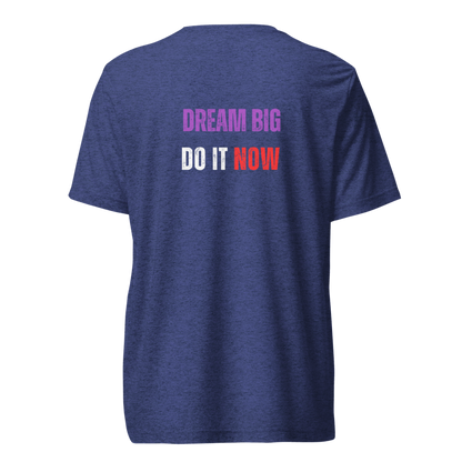 Unisex Tri-Blend T-Shirt | DREAM BIG