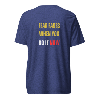 Unisex Tri-Blend T-Shirt | FEAR FADES WHEN YOU