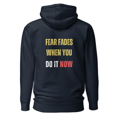 Unisex Premium Hoodie | FEAR FADES WHEN YOU