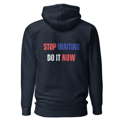 Unisex Premium Hoodie | STOP WAITING