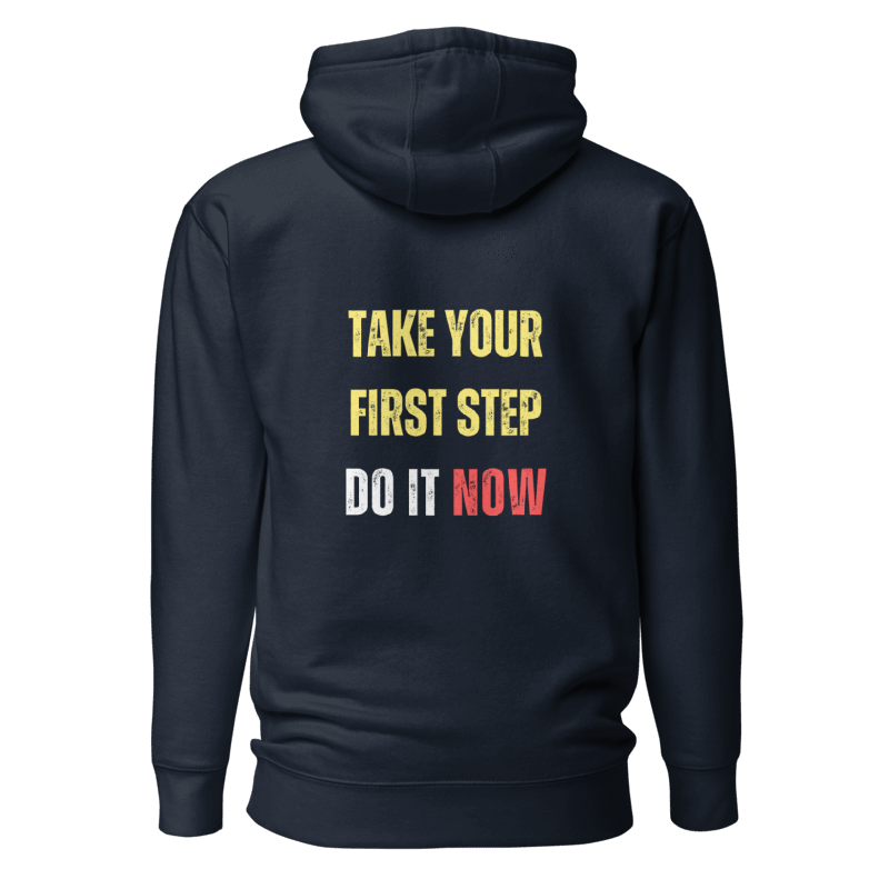 Unisex Premium Hoodie | TAKE YOUR FIRST STEP