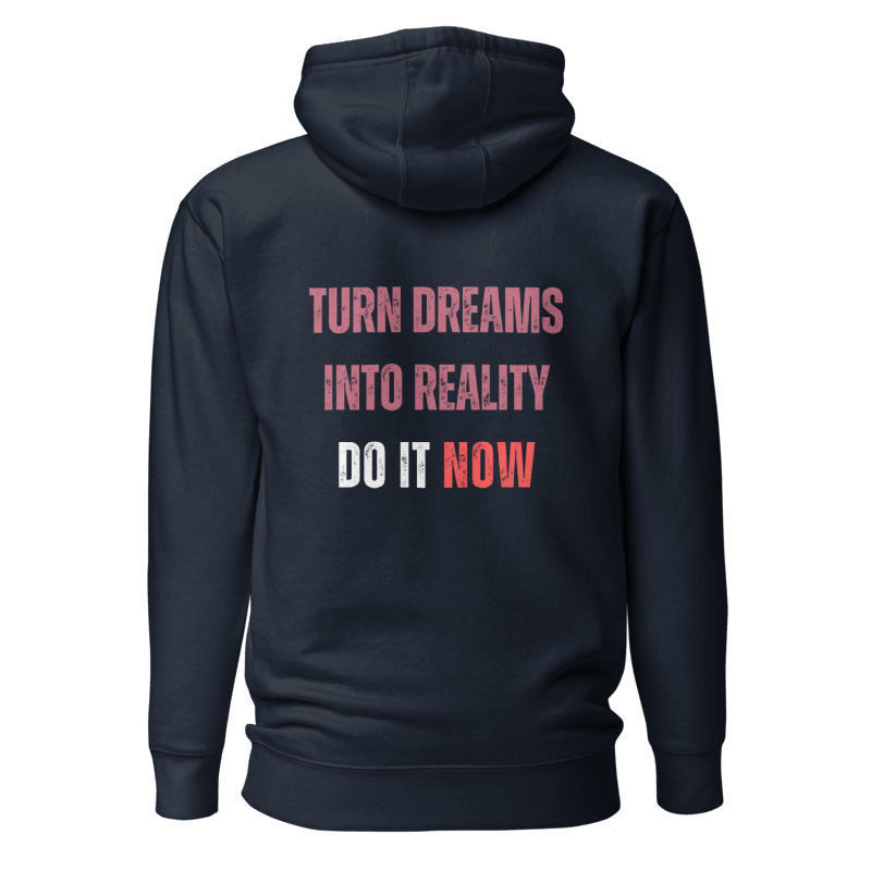 Unisex Premium Hoodie | TURN DREAMS INTO REALITY