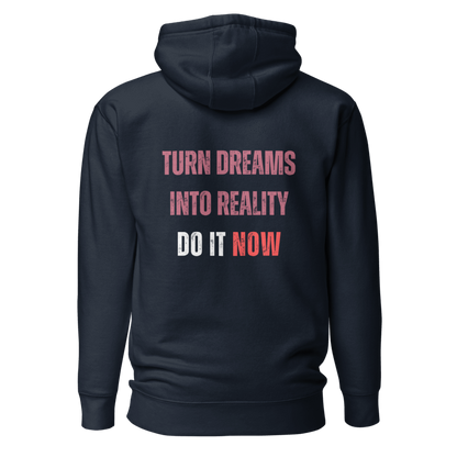 Unisex Premium Hoodie | TURN DREAMS INTO REALITY