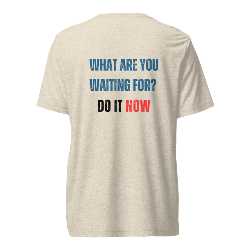 Unisex Tri-Blend T-Shirt | WHAT ARE YOU WAITING FOR?