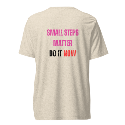 Unisex Tri-Blend T-Shirt | SMALL STEPS MATTER