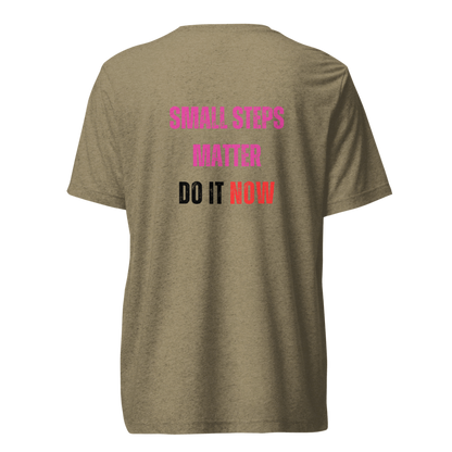 Unisex Tri-Blend T-Shirt | SMALL STEPS MATTER