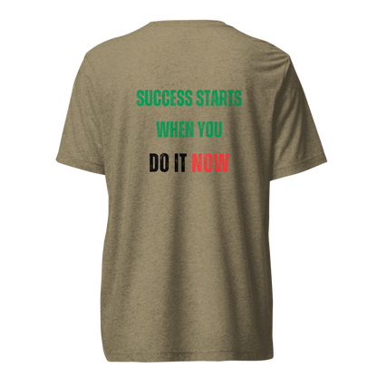 Unisex Tri-Blend T-Shirt | SUCCESS STARTS WHEN YOU