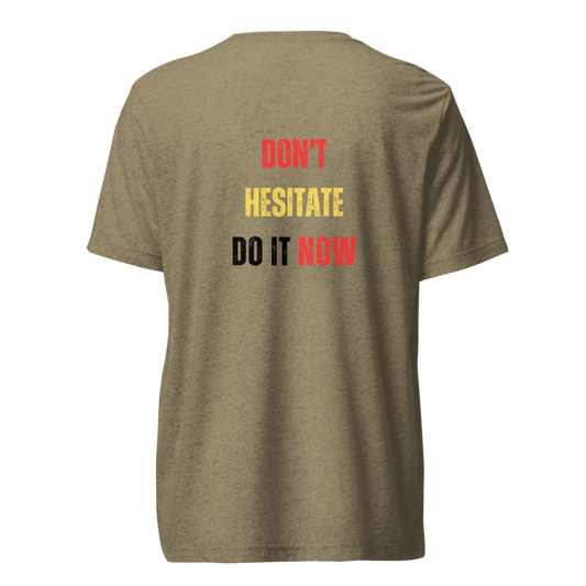 Unisex Tri-Blend T-Shirt | DON'T HESITATE