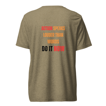 Unisex Tri-Blend T-Shirt | ACTION SPEAKS LOUDER THAN WORDS
