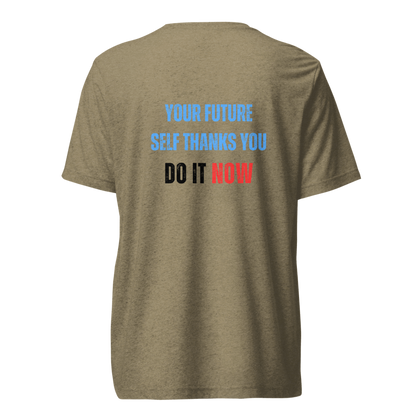 Unisex Tri-Blend T-Shirt | YOUR FUTURE SELF THANKS YOU