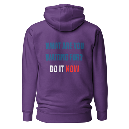 Unisex Premium Hoodie | WHAT ARE YOU WAITING FOR?