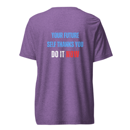 Unisex Tri-Blend T-Shirt | YOUR FUTURE SELF THANKS YOU