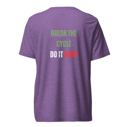 Unisex Tri-Blend T-Shirt | BREAK THE CYCLE
