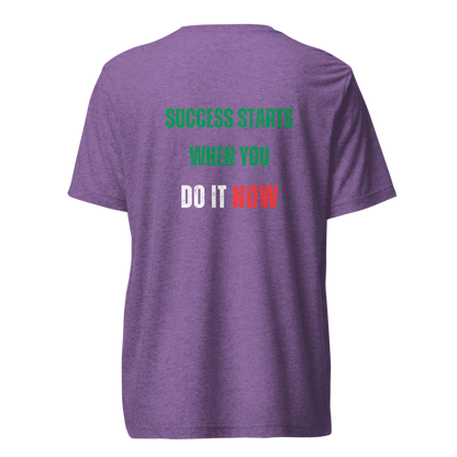 Unisex Tri-Blend T-Shirt | SUCCESS STARTS WHEN YOU