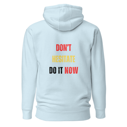Unisex Premium Hoodie | DON'T HESITATE