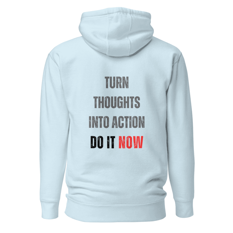 Unisex Premium Hoodie | TURN THOUGHTS INTO ACTION
