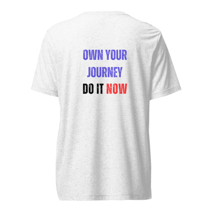 Unisex Tri-Blend T-Shirt | OWN YOUR JOURNEY
