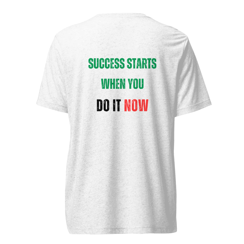 Unisex Tri-Blend T-Shirt | SUCCESS STARTS WHEN YOU
