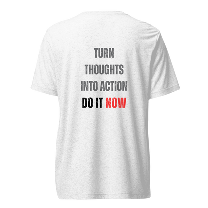 Unisex Tri-Blend T-Shirt | TURN THOUGHTS INTO ACTION