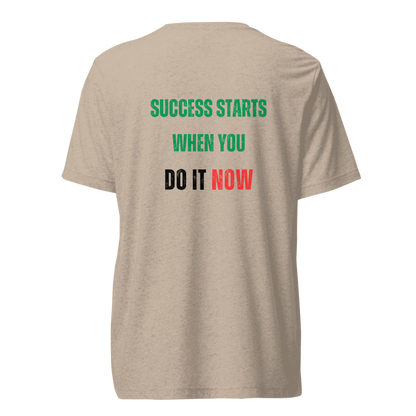 Unisex Tri-Blend T-Shirt | SUCCESS STARTS WHEN YOU