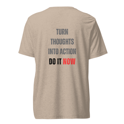 Unisex Tri-Blend T-Shirt | TURN THOUGHTS INTO ACTION