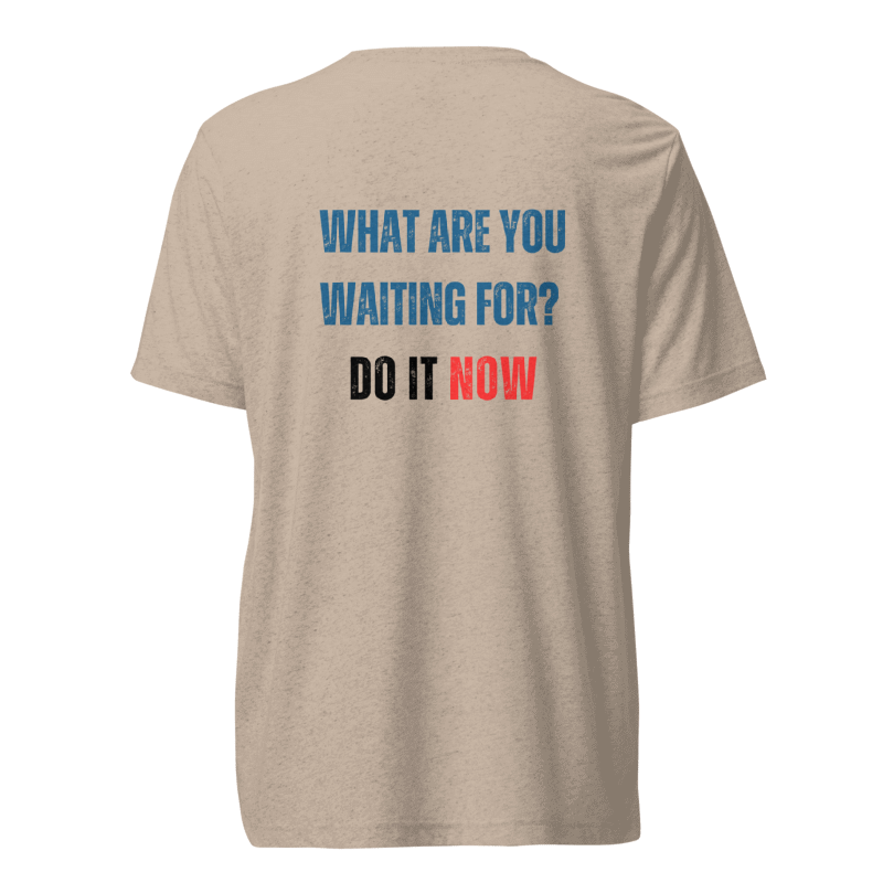 Unisex Tri-Blend T-Shirt | WHAT ARE YOU WAITING FOR?