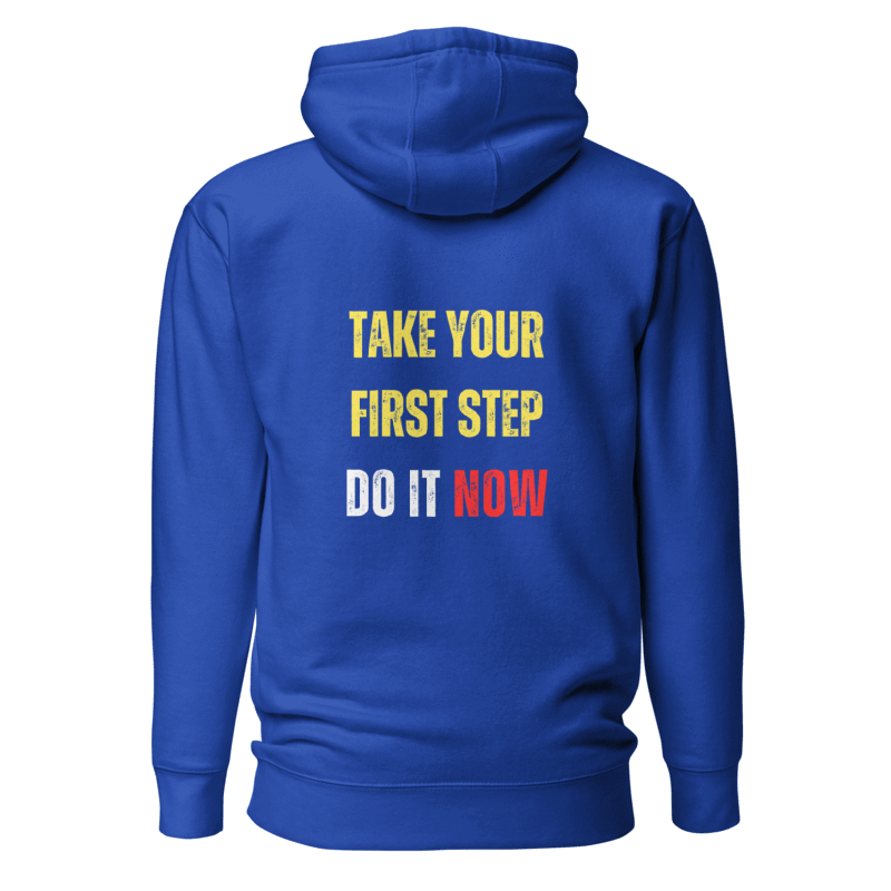 Unisex Premium Hoodie | TAKE YOUR FIRST STEP