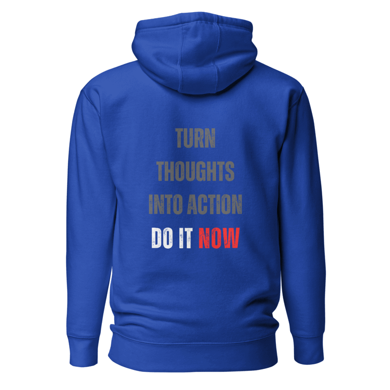 Unisex Premium Hoodie | TURN THOUGHTS INTO ACTION
