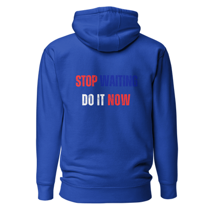 Unisex Premium Hoodie | STOP WAITING