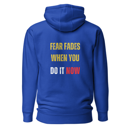 Unisex Premium Hoodie | FEAR FADES WHEN YOU