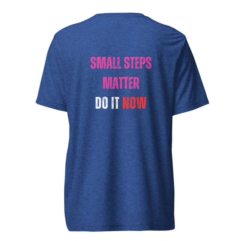 Unisex Tri-Blend T-Shirt | SMALL STEPS MATTER