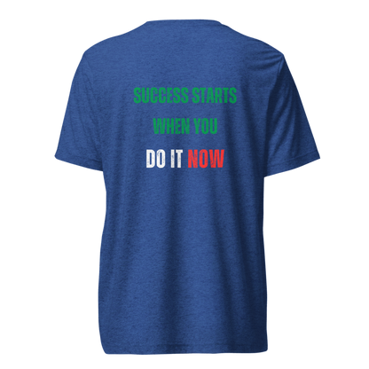 Unisex Tri-Blend T-Shirt | SUCCESS STARTS WHEN YOU