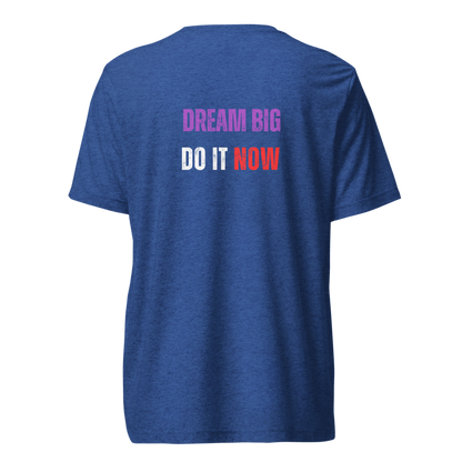 Unisex Tri-Blend T-Shirt | DREAM BIG