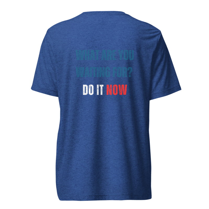 Unisex Tri-Blend T-Shirt | WHAT ARE YOU WAITING FOR?