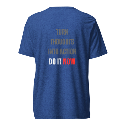 Unisex Tri-Blend T-Shirt | TURN THOUGHTS INTO ACTION