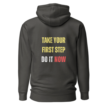 Unisex Premium Hoodie | TAKE YOUR FIRST STEP