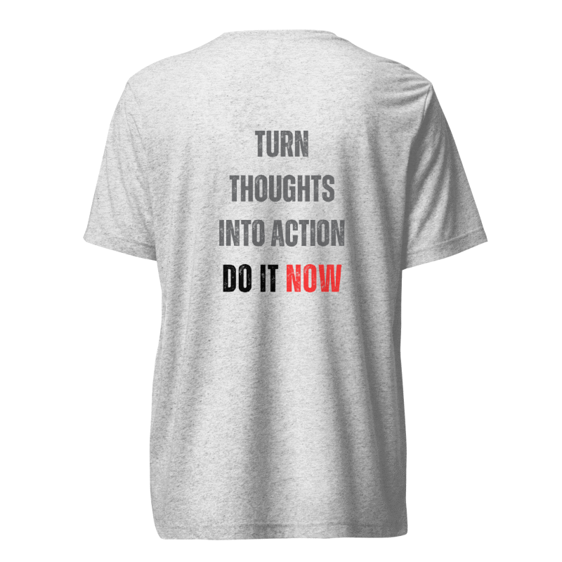 Unisex Tri-Blend T-Shirt | TURN THOUGHTS INTO ACTION