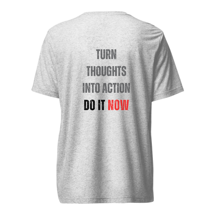 Unisex Tri-Blend T-Shirt | TURN THOUGHTS INTO ACTION