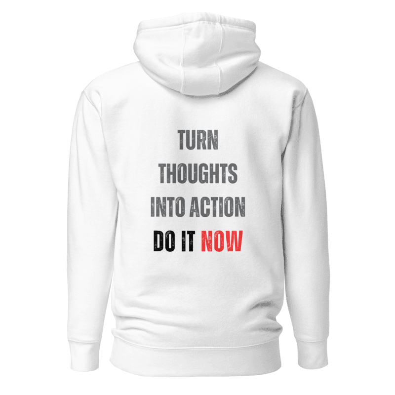 Unisex Premium Hoodie | TURN THOUGHTS INTO ACTION