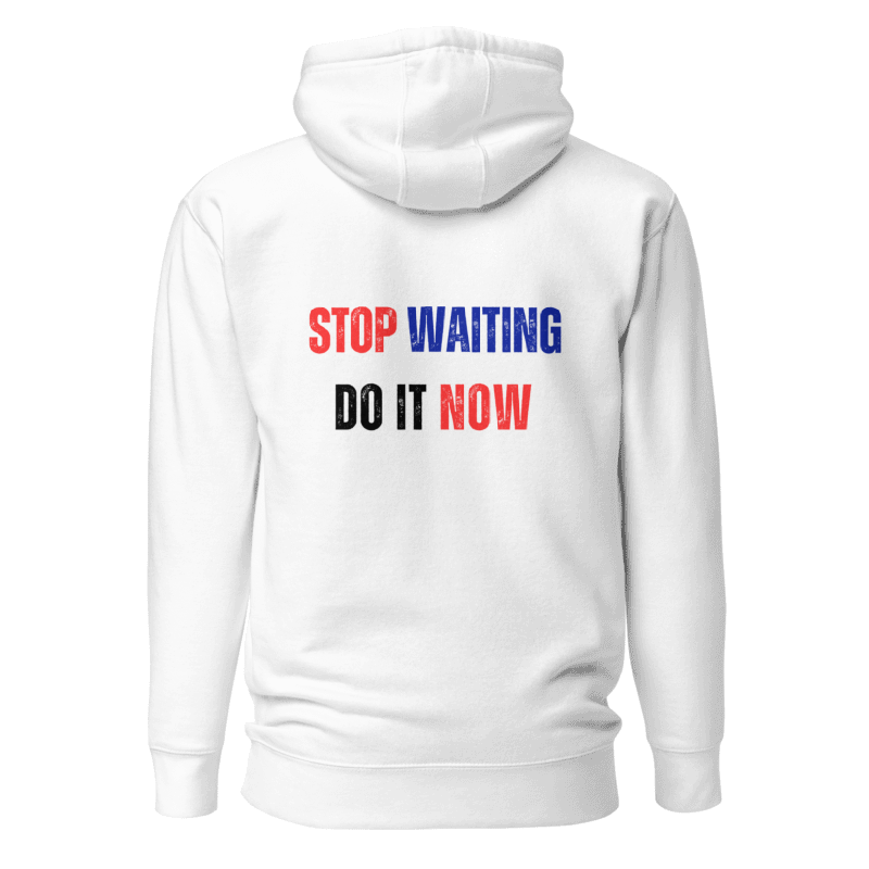 Unisex Premium Hoodie | STOP WAITING