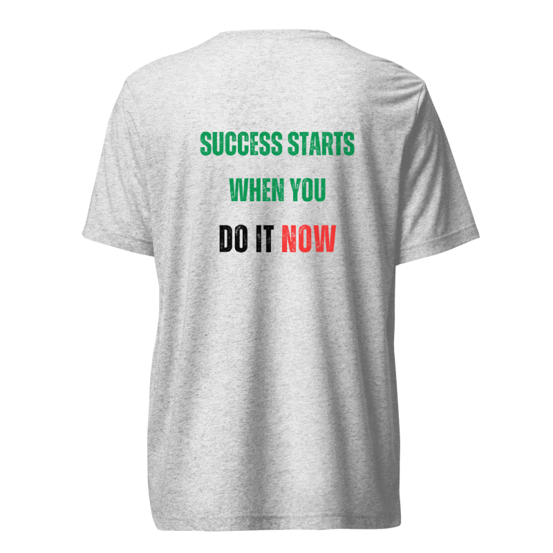 Unisex Tri-Blend T-Shirt | SUCCESS STARTS WHEN YOU